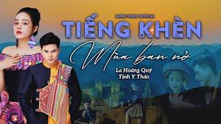 TIẾNG KHÈN MÙA BAN NỞ - TỊNH Y THẢO Ft LA HOÀNG QUÝ [ VIDEO MUSIC OFFICIAL ]