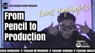 From Pencil to Production Fashion Industry Networking Event