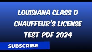 LOUISIANA CLASS D CHAUFFEUR'S LICENSE TEST PDF