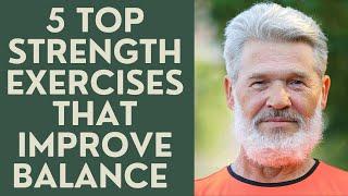 Seniors: The 5 Top Strength Exercises that Improve Balance