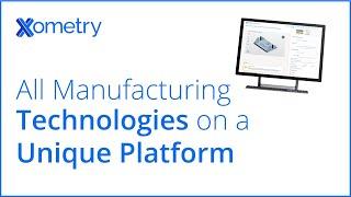 All Manufacturing Technologies on a Unique Platform