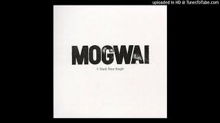 Mogwai - UK/European Tour EP (Full Album)