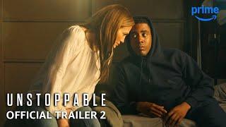 Unstoppable - Official Trailer 2 | Prime Video