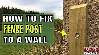 How To Fit a Fence Post to a WALL