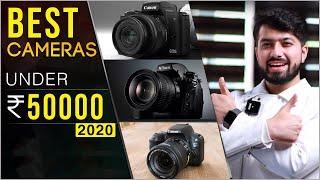 Best DSLR & Mirrorless Cameras Under Rs.50000 in 2020 | Sahil Dhalla