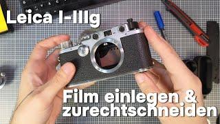 Film Einlegen und Zuschneiden mit Ablon - Anleitung für Leica II, III, IIIf, IIIc & IIIg"