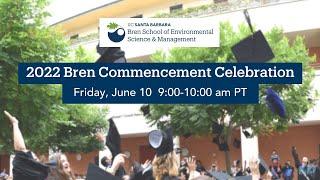 2022 Bren School Commencement Celebration