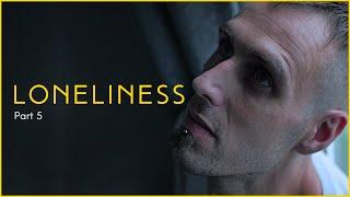 Loneliness - Part 5 | Shot on Lumix G9II
