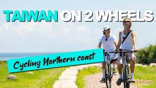 Let's Cycling Northern Caost with Sulivan & Jules! # Taiwan On 2 Wheels