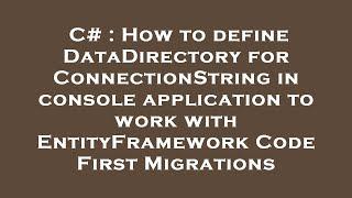 C# : How to define DataDirectory for ConnectionString in console application to work with EntityFram
