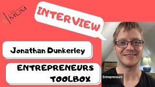 Interview with Jonathan Dunkerley, from the ENTREPRENEURS TOOLBOX 