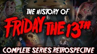 The Complete History of Friday The 13th (FULL SERIES RETROSPECTIVE)