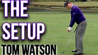 How to SETUP before you SWING | Legend Tom Watson