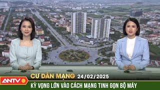 Sắp xếp tinh gọn bộ máy: Bỏ cấp huyện, sáp nhập một số tỉnh là đòi hỏi khách quan | Cư dân mạng