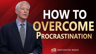 Stop PROCRASTINATION & Increase Motivation | An Eye Opening Speech Of Brian Tracy 2025