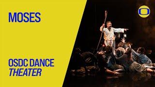 OSDC Dance Theater — Moses | LET THE BODY SPEAK