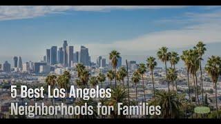 Best Neighborhoods in L.A. for Families