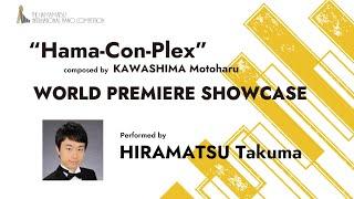 "Hama-Con-Plex" World Premiere Showcase performed by HIRAMATSU Takuma