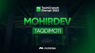 TechCrunch Disrupt 2023: Mohirdev loyihasi taqdimoti.