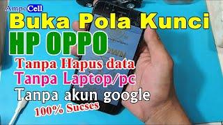 Cara Buka Lupa Pola layar HP OPPO Tanpa hapus Data