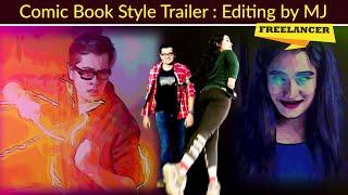 YouTube Trailer - Comic Book Style | Editing by MJ | Freelance Video Editor