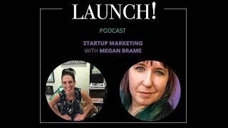 STARTUP MARKETING with MEGAN BRAME