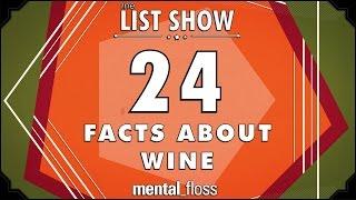 24 Facts about Wine - mental_floss List Show Ep. 336