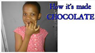 How it's made.... Chocolate