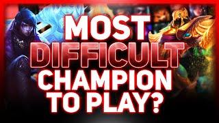 Who Is The Hardest Champion To Play? | League of Legends