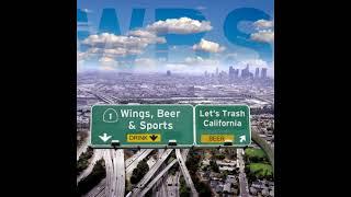 Wings, Beer & Sports - Let's Trash California