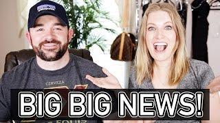 THE BIGGEST NEWS OF OUR LIVES!!