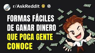 ¿Cuál es una forma realmente fácil de conseguir dinero que no suficiente gente conoce?