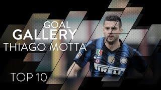 THIAGO MOTTA | INTER TOP 10 GOALS | Goal Gallery 