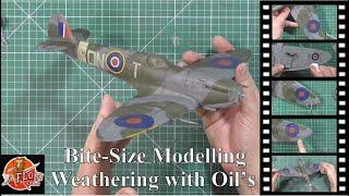 Bite size  Weathering with Oil's