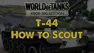T-44 Gameplay "How to Scout" - WoT Xbox 360