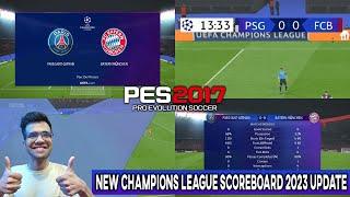 PES 2017 | NEW CHAMPIONS LEAGUE SCOREBOARD 2023 UPDATE