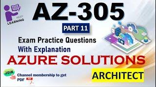 Part 11: Microsoft Azure Solutions Architect AZ-305 Exam Practice Questions | Offline PDF #az305