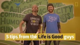 5 Tips From The Life is Good Guys