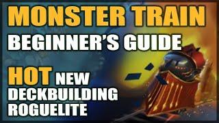 MONSTER TRAIN: Beginner's Guide Walkthrough - New Roguelite Deckbuilding Card Game