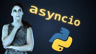 AsyncIO, await, and async - Concurrency in Python