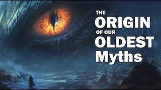 What do our Oldest Myths mean?