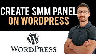  How To Create SMM Panel in Wordpress (Full Guide)