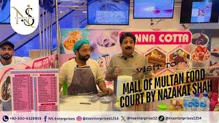 Mall of Multan Food Court visit by Nazakat Shah | NS Enterprises