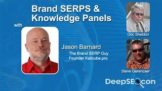 Brand SERPs and Knowledge Panels with Jason Barnard Ep. 7