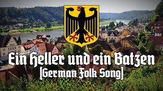 Ein Heller und Ein Batzen  (German Folk Song)