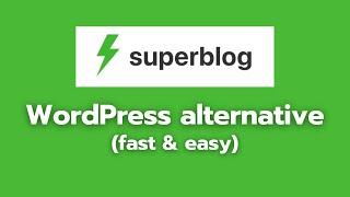 Superblog review: a fast and easy WordPress alternative