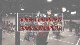 The New CrossFit Grandview and Grandview Barbell