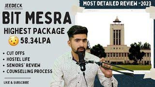 BIT MESRA Detailed College Review 2023| Best GFTI |Baap Placements