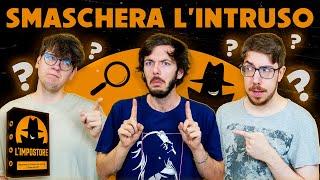 L'IMPOSTORE, smaschera l'intruso!