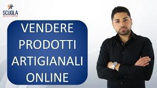 Come Vendere Prodotti Artigianali Fatti a Mano Online